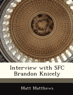 Interview with Sfc Brandon Knicely