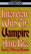 Interview with the Vampire - Rice, Anne, Professor, and Abraham, F Murray (Read by)