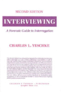 Interviewing: A Forensic Guide to Interrogation