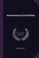 Interviewing In Social Work