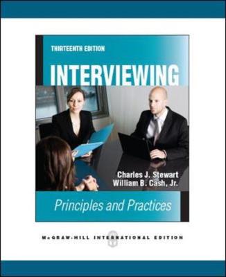 Interviewing: Principles and Practices - Stewart, Charles, and Cash, William