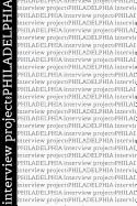 interviewproject: PHILADELPHIA: Vol. 1