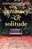 Intimacy and Solitude: Balancing Closeness and Independence - Dowrick, Stephanie