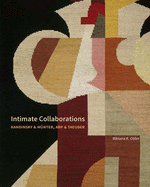 Intimate Collaborations: Kandinsky and Mnter, Arp and Taeuber