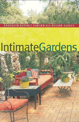 Intimate Gardens - Burrell, C Colston, and Hardiman, Lucy