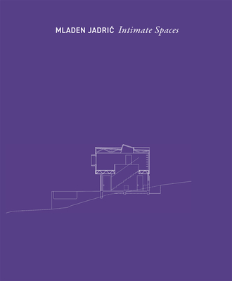 Intimate Spaces - Jadric, Miaden, and Peer, Alexander (Contributions by)