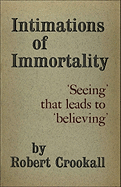 Intimations of Immortality: 'Seeing' That Leads to 'Believing'