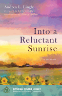 Into a Reluctant Sunrise