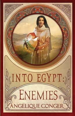 Into Egypt: Enemies - Conger, Angelique