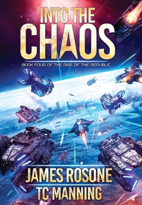 Into the Chaos: Book Four - Rosone, James, and Manning, Tc, and Edwards, Tom (Cover design by)