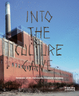 Into the Culture Cave: Generator of Art and Community, Emotions and Ideas