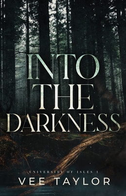Into the Darkness - Taylor, Vee
