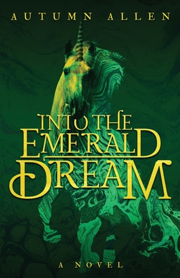 Into the Emerald Dream - Allen, Autumn