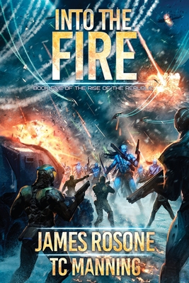 Into the Fire: Book Five - Rosone, James, and Manning, Tc, and Edwards, Tom (Cover design by)