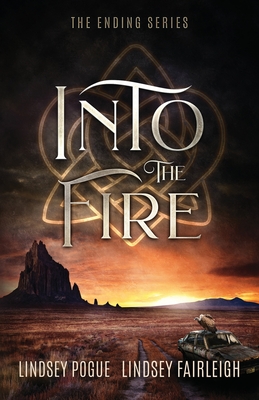 Into The Fire - Fairleigh, Lindsey, and Pogue, Lindsey