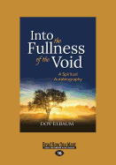 Into the Fullness of the Void: A Spiritual Autobiography