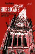 Into the Hurricane: Attacking Socialism and the CCF