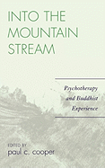 Into the Mountain Stream: Psychotherapy and Buddhist Experience