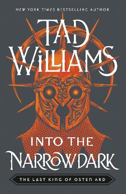 Into the Narrowdark: Book Three of The Last King of Osten Ard - Williams, Tad