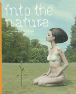 Into the Nature: Of Creatures and Wilderness - Di Ozesanmuseum Bamberg (Editor), and Mischler, Mika (Editor), and Ehmann, Sven (Editor)