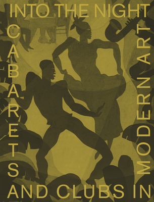 Into the Night: Cabarets and Clubs in Modern Art - Ostende, Florence, and Johnson, Lotte