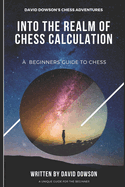 Into the Realm of Chess: Calculation