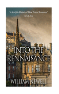 Into The Rennaisance: A Scottish Historical Time Travel Tale