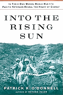 Into the Rising Sun Lib/E: In Their Own Words, World War II's Pacific Veterans Reveal the Heart of Combat