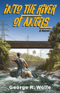 Into the River of Angels