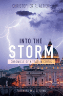 Into the Storm: Chronicle of a Year in Crisis