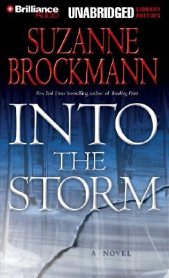 Into the Storm - Brockmann, Suzanne, and Lawlor, Patrick Girard (Read by), and Ewbank, Melanie (Read by)