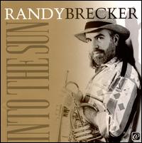 Into the Sun - Randy Brecker