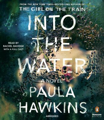 Into the Water - Hawkins, Paula, and Aikman, Laura (Read by), and Aldred, Sophie (Read by)