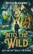 Into the Wild: Joey and the God of the Forest