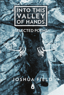Into This Valley of Hands