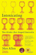 Intoxicating: Ten Drinks that Shaped Australia