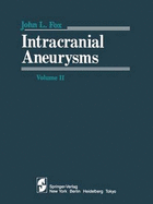 Intracranial Aneurysms: Volume II - Fox, J L (Editor)