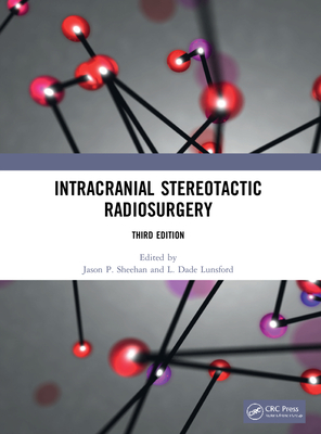 Intracranial Stereotactic Radiosurgery - Sheehan, Jason P (Editor), and Lunsford, L Dade (Editor)