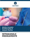Intrakanale Medikamente