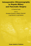 Intraoperative Ultrasonography in Hepato-Biliary and Pancreatic Surgery: A Practical Guide