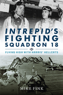 Intrepid's Fighting Squadron 18: Flying High with Harris' Hellcats