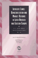 Intricate Links: Democratization and Market Reforms in Latin America and Eastern Europe