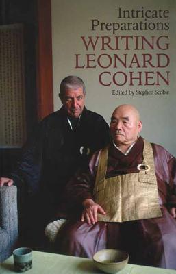 Intricate Preparations: Writing Leonard Cohen - Scobie, Stephen