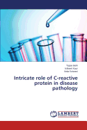 Intricate Role of C-Reactive Protein in Disease Pathology