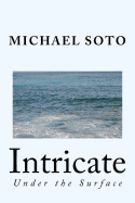 Intricate: Under the Surface