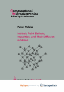 Intrinsic Point Defects, Impurities, and Their Diffusion in Silicon