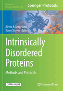 Intrinsically Disordered Proteins: Methods and Protocols