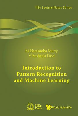 Intro to Pattern Recogn & Machine Learn - M Narasimha Murty & V Susheela Devi