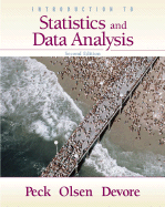 Intro. to STATS. & Data Analysis, Updated Media Ed. (W/Statisticsnow, Infotrac 2-Sem., Pers. Tutor, Ilrn Homework Student Version, Internet Companion 2-Sem. Pac) - Peck, Roxy, and Olsen, Chris, and DeVore, Jay L