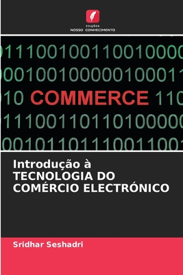 Introduo  TECNOLOGIA DO COMRCIO ELECTRNICO - Seshadri, Sridhar